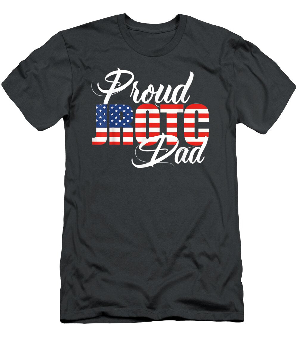 Proud Jrotc Dad for Proud Father of Junior Rotc Cadets Dixieg Nojus T-Shirt