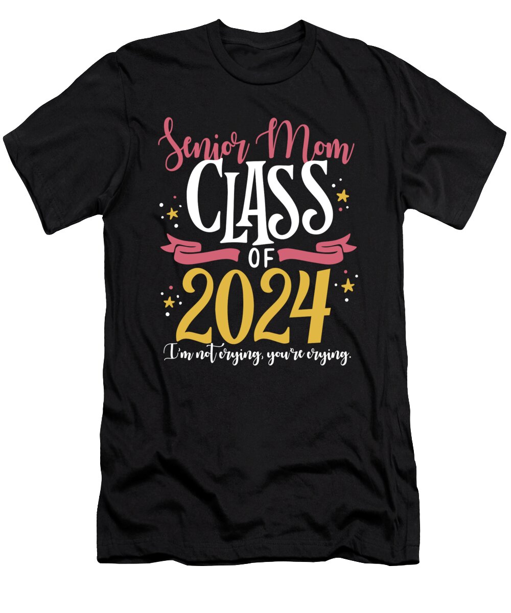 Proud Mama Senior Mom Class of 2024 Funny Graduation Party Maximus Designs T-Shirt