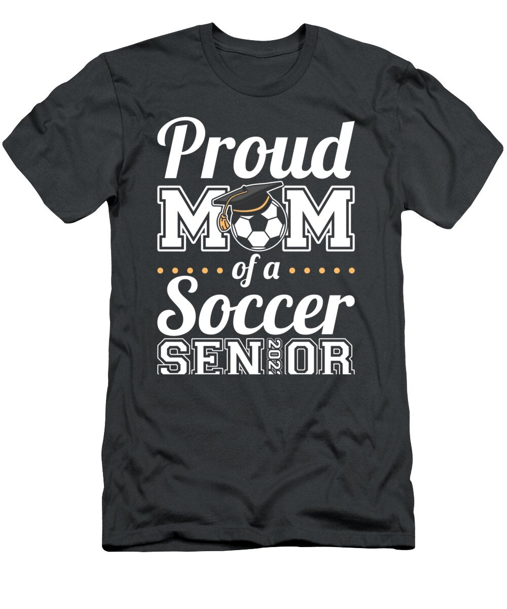 Proud Mom of a Soccer Senior 2022 Yafi Claira T-Shirt