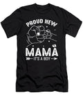 Proud New Mama Its a Boy Dhbubble T-Shirt