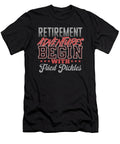 Retirement Adventures Begin with Fried Pickles Maximilian Klein T-Shirt