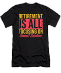 Retirement Is All Focusing on Sweat Seshes Maximilian Klein T-Shirt