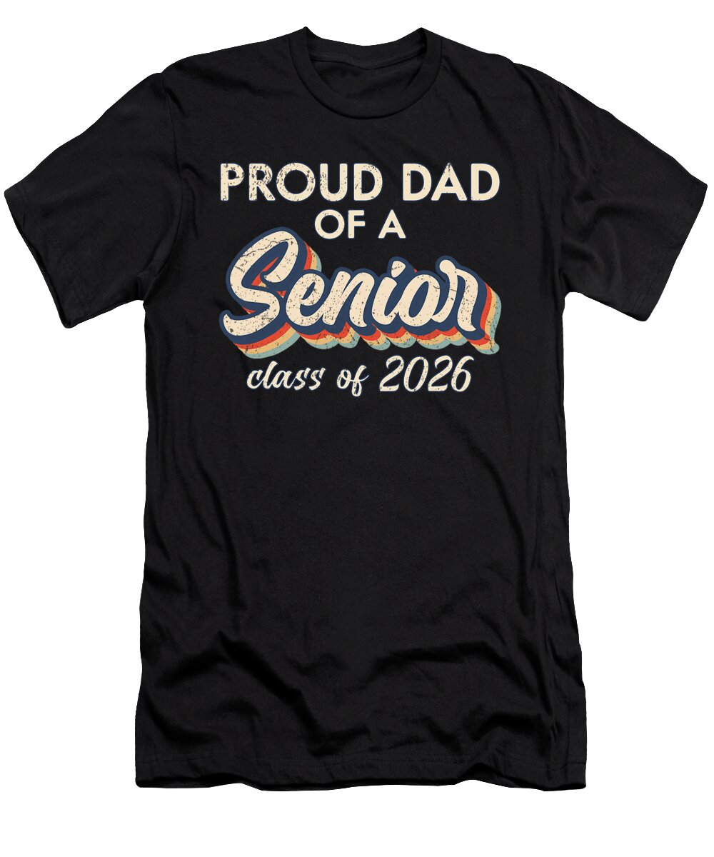 Retro Proud Dad of a Senior Class of 2026 Senior Sophie Eleanor T-Shirt