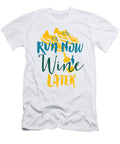 Run Now Wine Later Jacob Zelazny T-Shirt