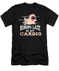 Running Late Is My Cardio Funny Dog Owners Doggie Puppy Puppies Animal Lovers Animal Rights Gift Thomas Larch T-Shirt