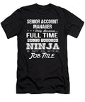 Senior Account Manager Ninja Job Gift Item Shi Hu Kang T-Shirt