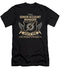 Senior Account Manager What Is Your Superpower Job Gift Item Shi Hu Kang T-Shirt