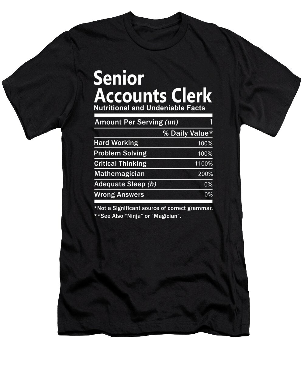 Senior Accounts Clerk Nutrition Factors Gift Item Shi Hu Kang T-Shirt
