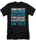 Senior Analyst Programm Freaking Awesome Job Gift Item Shi Hu Kang T-Shirt