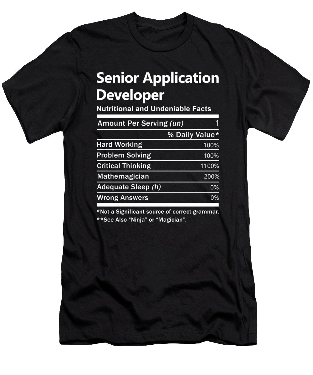 Senior Application Developer Nutrition Factors Gift Item Shi Hu Kang T-Shirt
