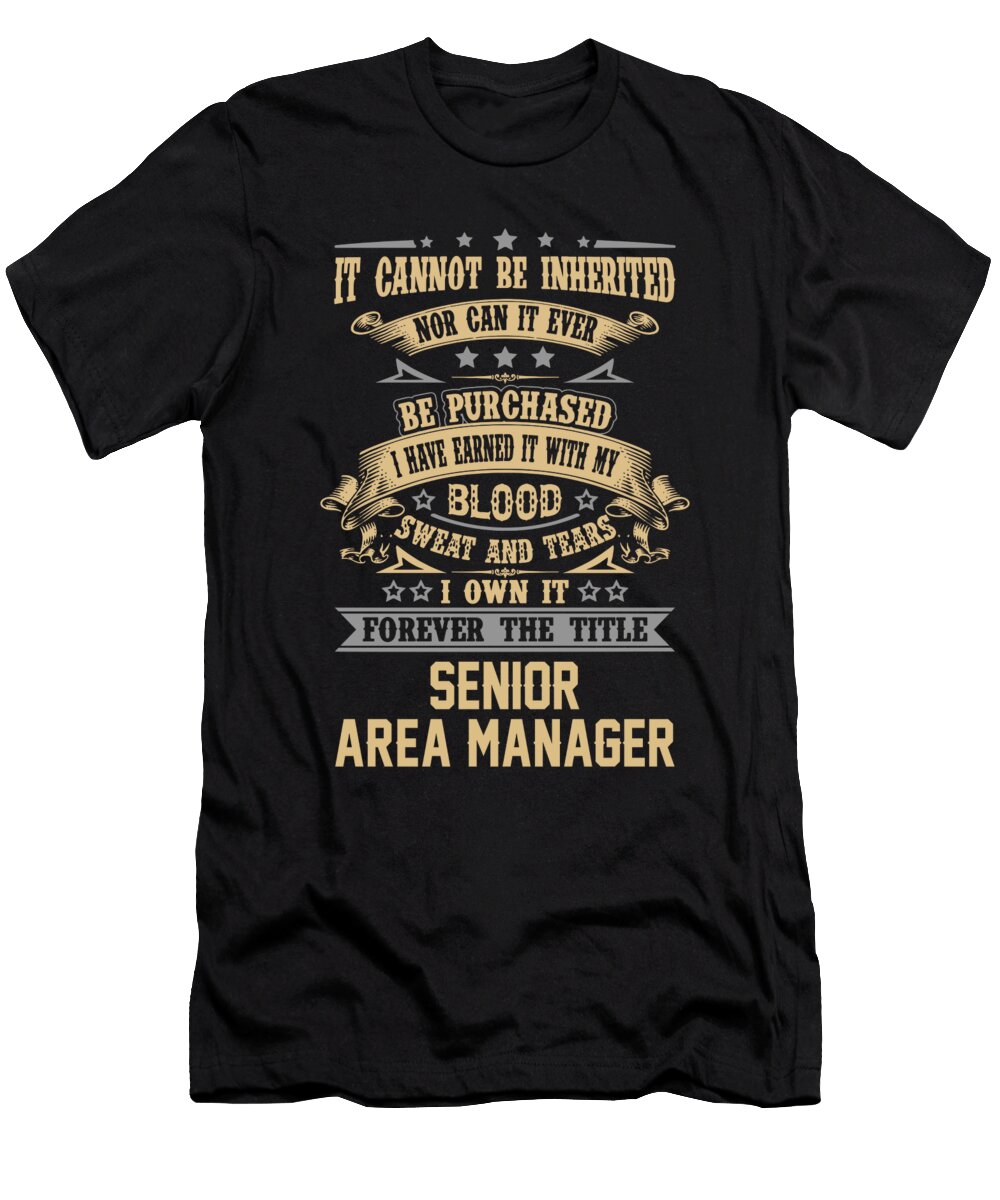 Senior Area Manager Forever the Title Job Gift Item Shi Hu Kang T-Shirt