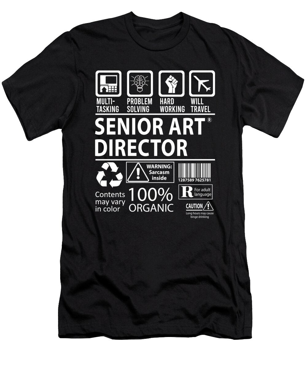 Senior Art Director Multitasking Job Title Gift Item Shi Hu Kang T-Shirt