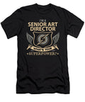 Senior Art Director What Is Your Superpower Job Gift Item Shi Hu Kang T-Shirt
