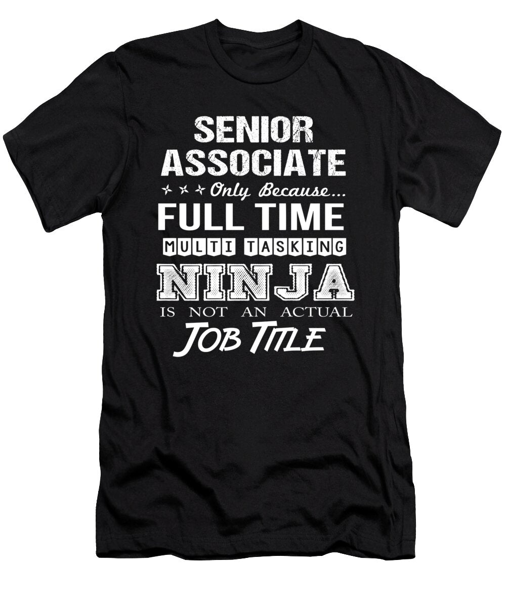 Senior Associate Ninja Job Gift Item Shi Hu Kang T-Shirt