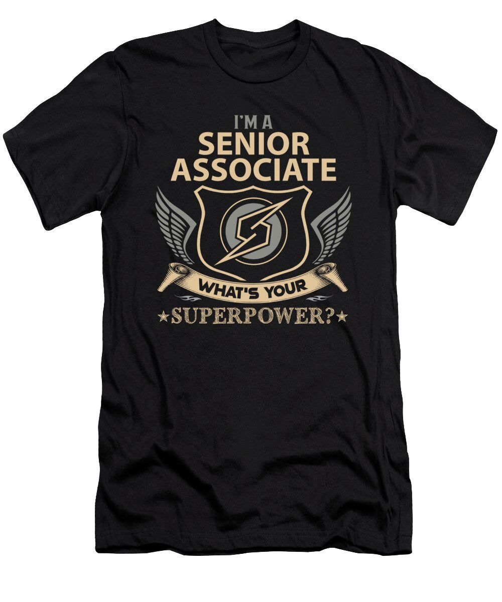 Senior Associate What Is Your Superpower Job Gift Item Shi Hu Kang T-Shirt