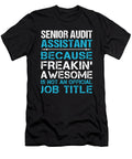 Senior Audit Assistant Freaking Awesome Job Gift Item Shi Hu Kang T-Shirt