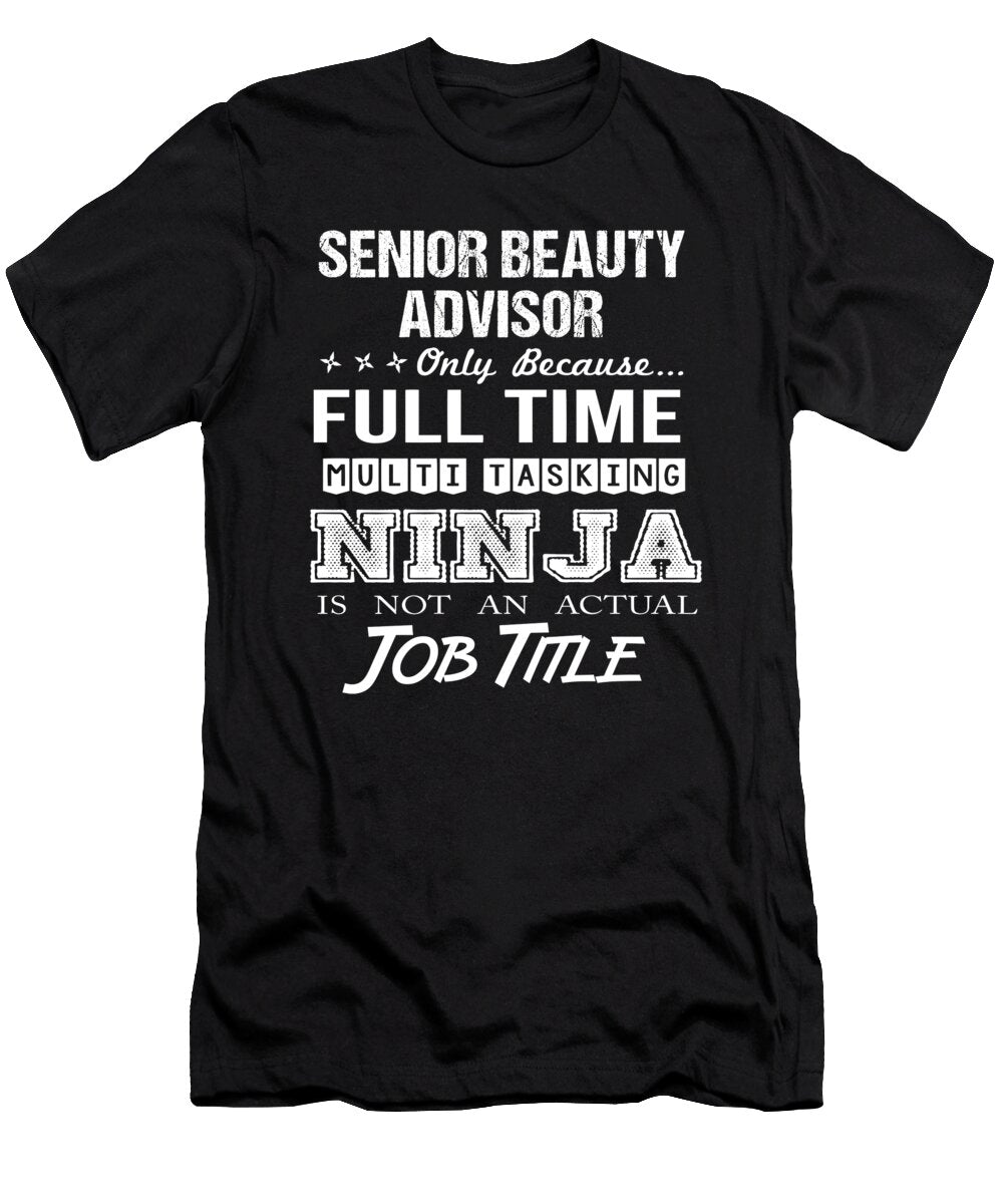 Senior Beauty Advisor Ninja Job Gift Item Shi Hu Kang T-Shirt