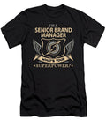 Senior Brand Manager What Is Your Superpower Job Gift Item Shi Hu Kang T-Shirt