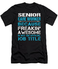 Senior Care Worker Freaking Awesome Job Gift Item Shi Hu Kang T-Shirt