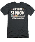 Senior Class of 2021 Virtual Senior Now Loading T Dillan Lilley T-Shirt
