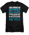 Senior Communication Officer Freaking Awesome Job Gift Item Shi Hu Kang T-Shirt