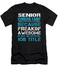 Senior Consultant Freaking Awesome Job Gift Item Shi Hu Kang T-Shirt