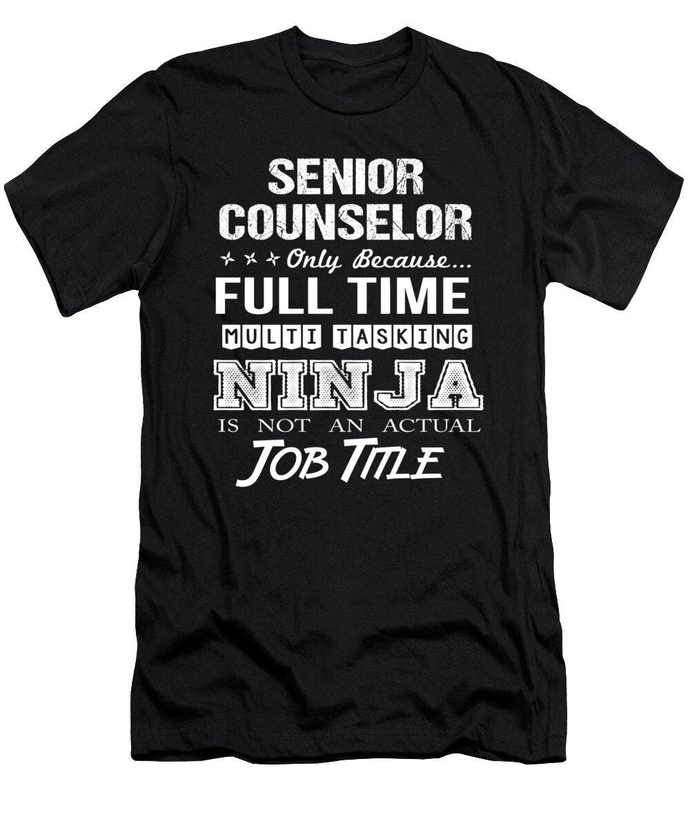 Senior Counselor Ninja Job Gift Item Shi Hu Kang T-Shirt