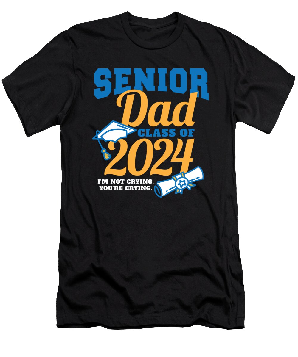 Senior Dad Class of 2024 Graduation Party Proud Father Funny Maximus Designs T-Shirt