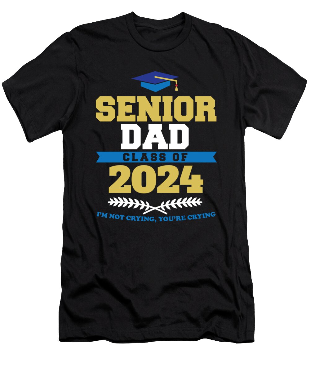 Senior Dad Class of 2024 Proud Daddy Funny Graduation Party Maximus Designs T-Shirt