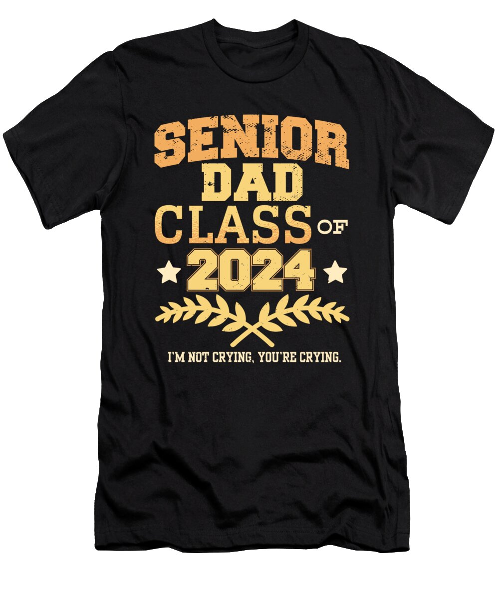 Senior Dad Class of 2024 Proud Daddy Graduation Party Funny Maximus Designs T-Shirt