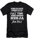 Senior Database Administrator Ninja Job Gift Item Shi Hu Kang T-Shirt