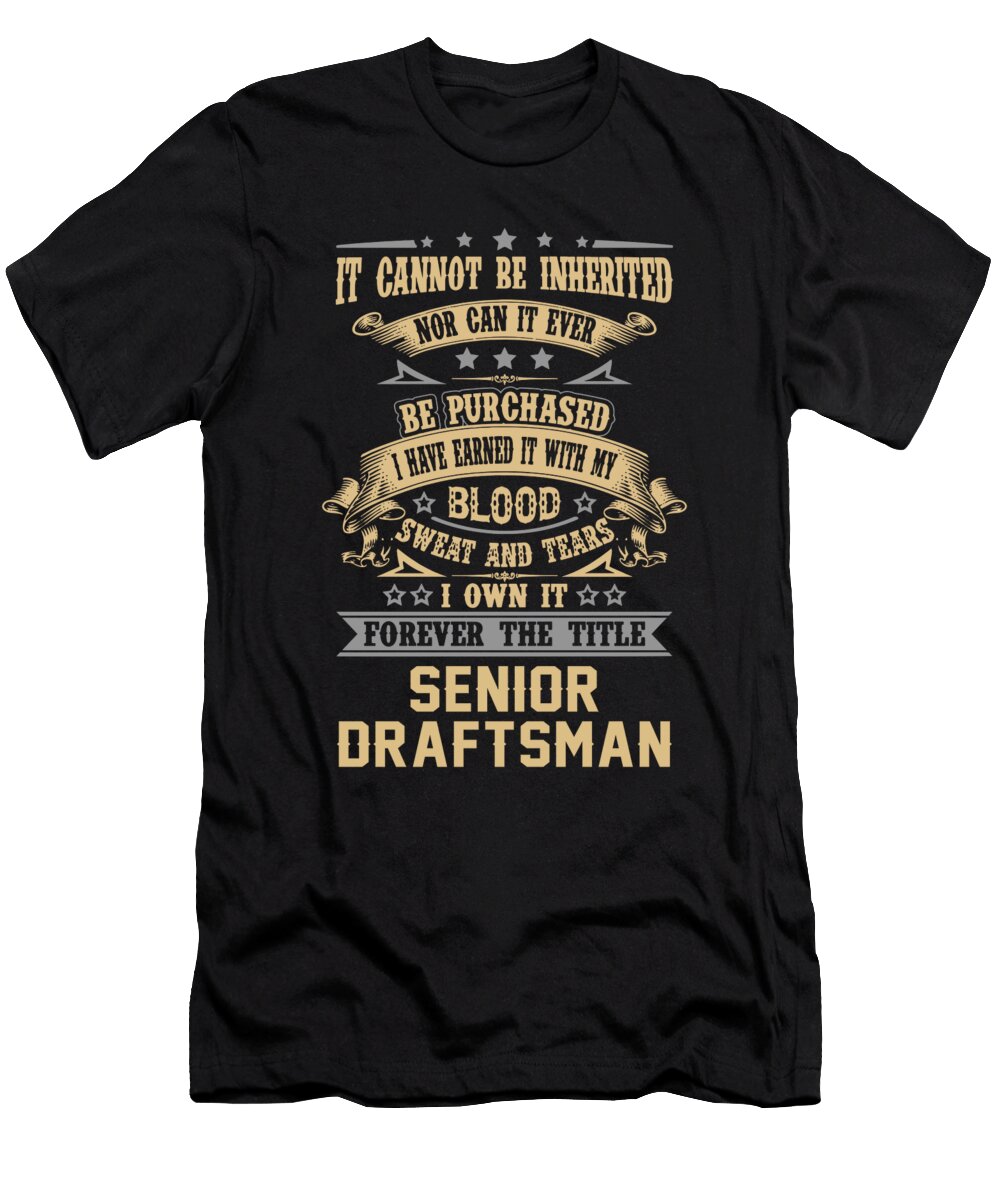 Senior Draftsman Forever the Title Job Gift Item Shi Hu Kang T-Shirt