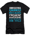 Senior Electrical Engineer Freaking Awesome Job Gift Item Shi Hu Kang T-Shirt