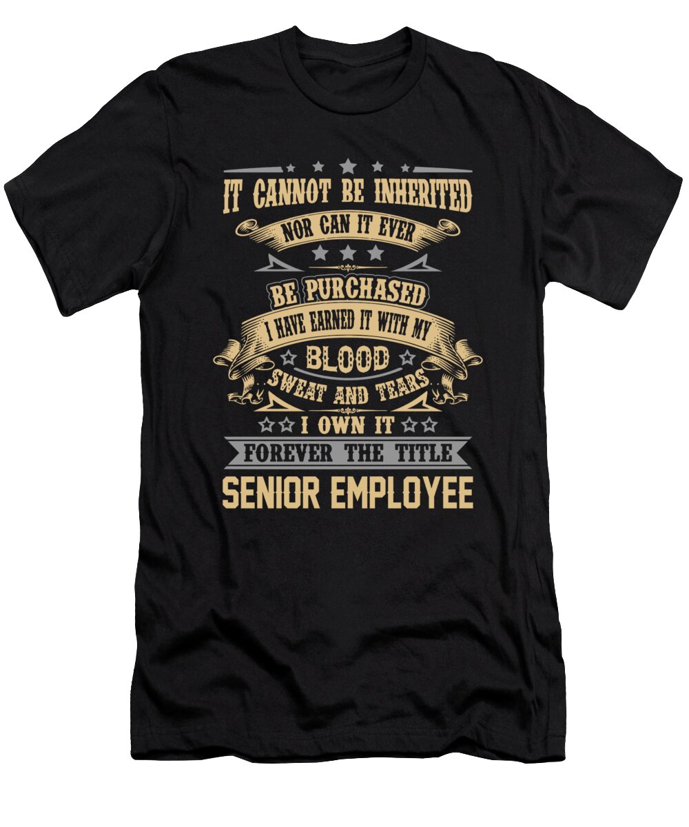 Senior Employee Forever the Title Job Gift Item Shi Hu Kang T-Shirt