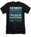 Senior Engineer Freaking Awesome Job Gift Item Shi Hu Kang T-Shirt
