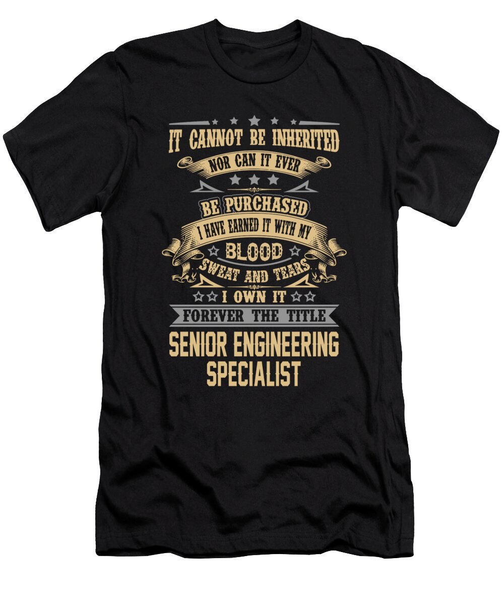 Senior Engineering Specialist Forever the Title Job Gift Item Shi Hu Kang T-Shirt