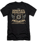 Senior Etl Developer What Is Your Superpower Job Gift Item Shi Hu Kang T-Shirt