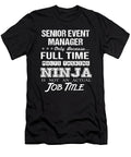 Senior Event Manager Ninja Job Gift Item Shi Hu Kang T-Shirt