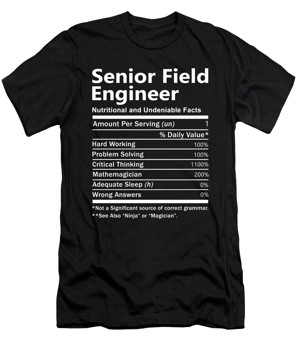 Senior Field Engineer Nutrition Factors Gift Item Shi Hu Kang T-Shirt