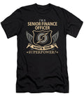 Senior Finance Officer What Is Your Superpower Job Gift Item Shi Hu Kang T-Shirt