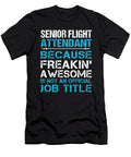 Senior Flight Attendant Freaking Awesome Job Gift Item Shi Hu Kang T-Shirt