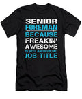 Senior Foreman Freaking Awesome Job Gift Item Shi Hu Kang T-Shirt