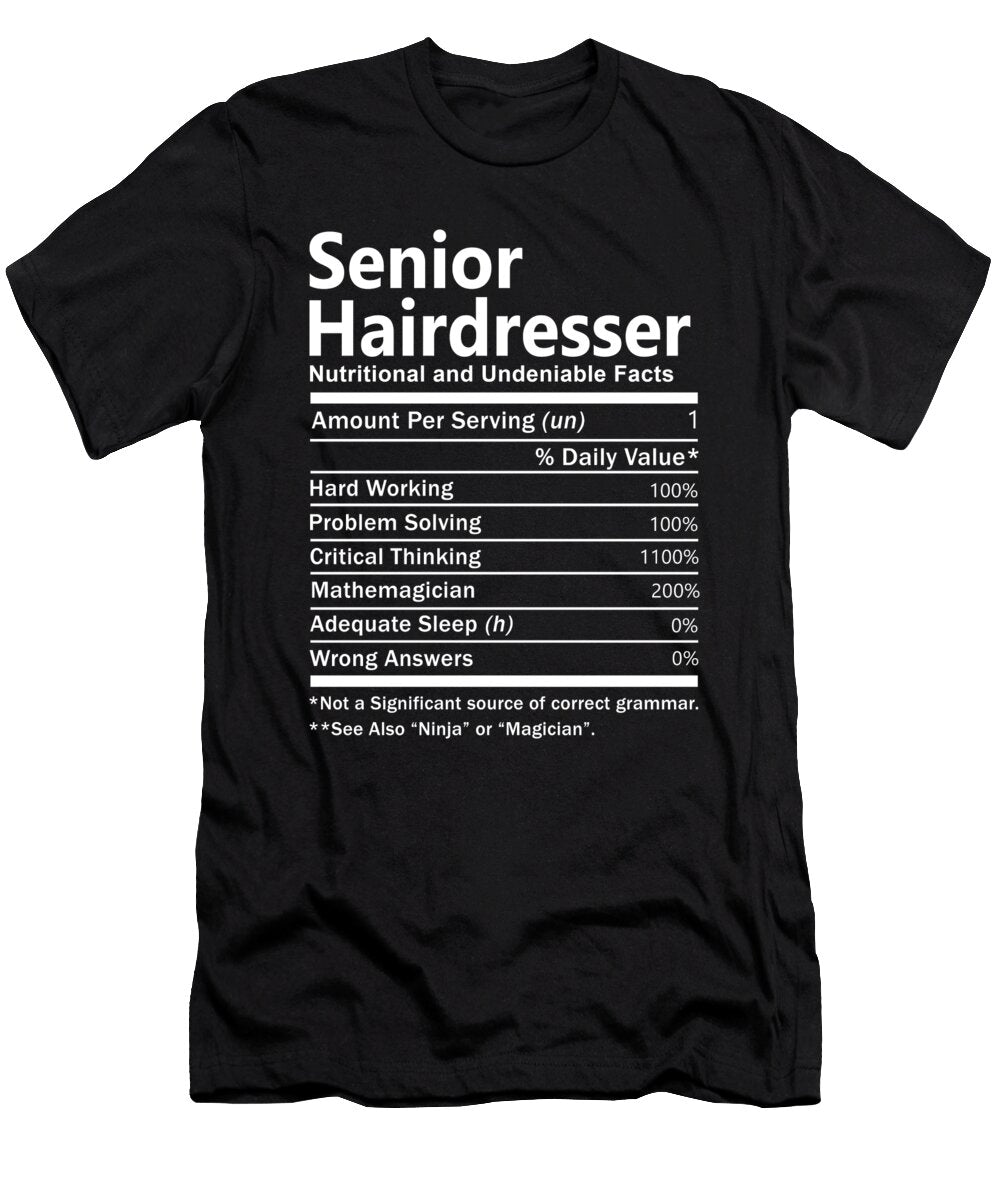 Senior Hairdresser Nutrition Factors Gift Item Shi Hu Kang T-Shirt
