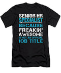 Senior Hr Specialist Freaking Awesome Job Gift Item Shi Hu Kang T-Shirt
