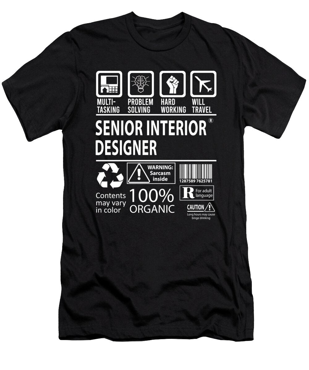 Senior Interior Designer Multitasking Job Title Gift Item Shi Hu Kang T-Shirt