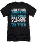 Senior Internal Auditor Freaking Awesome Job Gift Item Shi Hu Kang T-Shirt