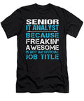 Senior It Analyst Freaking Awesome Job Gift Item Shi Hu Kang T-Shirt