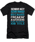 Senior Key Account Manager Freaking Awesome Job Gift Item Shi Hu Kang T-Shirt