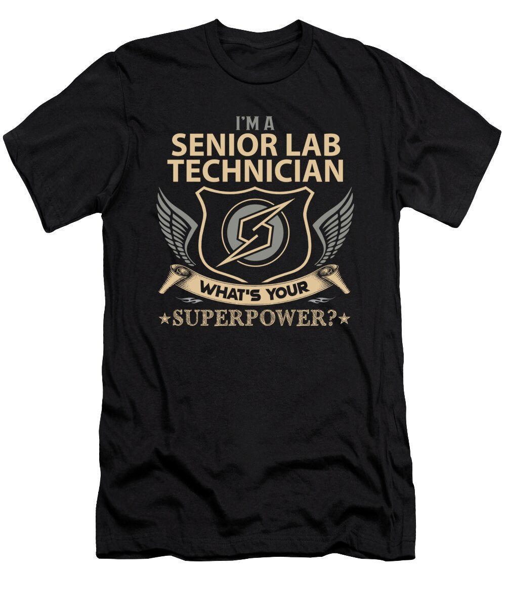 Senior Lab Technician What Is Your Superpower Job Gift Item Shi Hu Kang T-Shirt