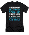 Senior Lecturer Freaking Awesome Job Gift Item Shi Hu Kang T-Shirt